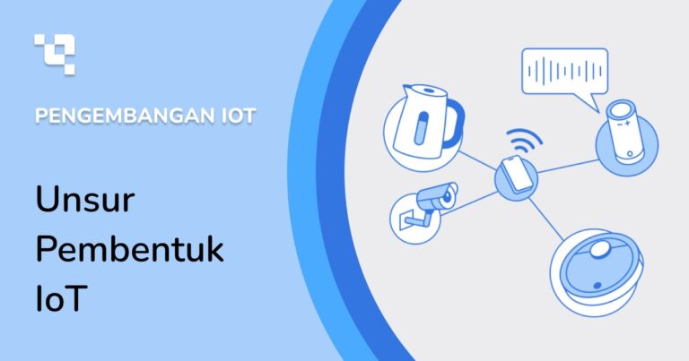 unsur pembentuk IoT